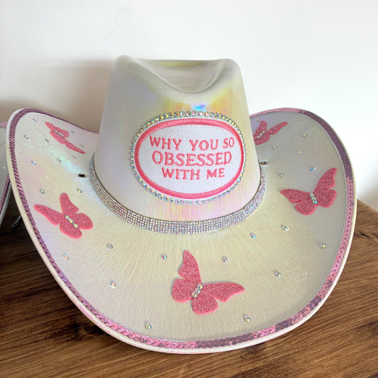 Why You So Obsessed With Me Cowboy Hat